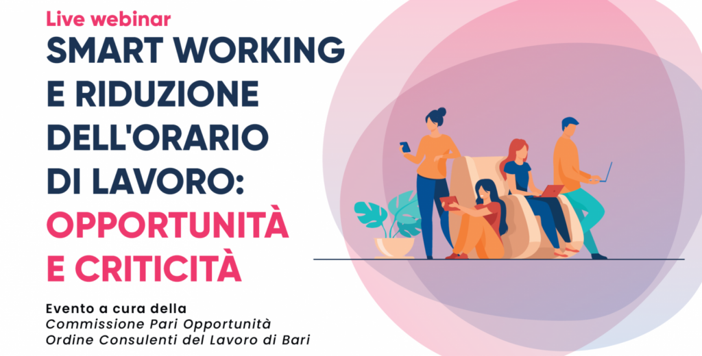 Smart Working e riduzione dell’orario di lavoro: opportunità e criticità