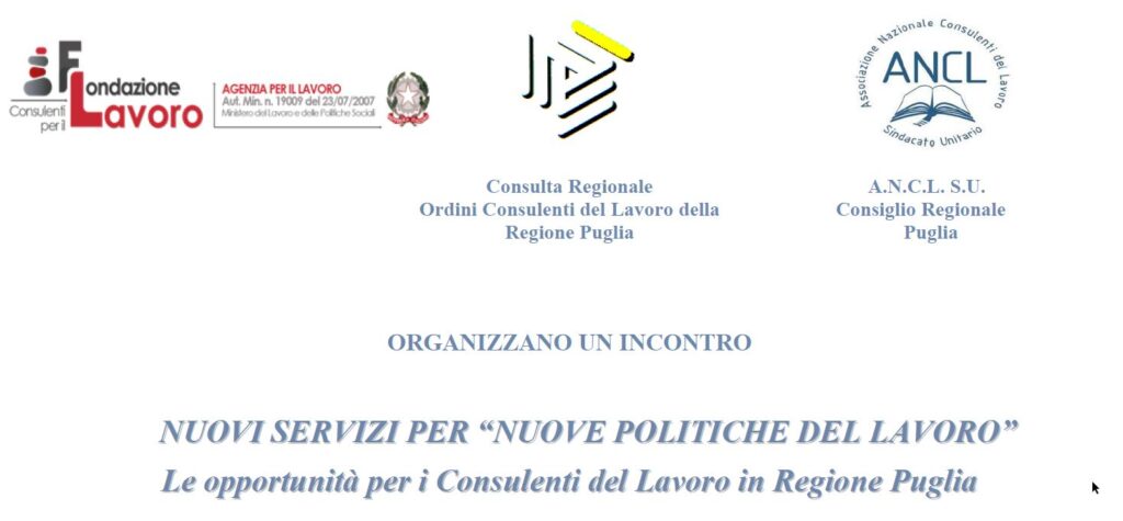 Nuovi servizi per “nuove politiche del lavoro”: le opportunità per i Consulenti del Lavoro in Regione Puglia