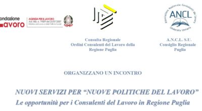 Nuovi servizi per “nuove politiche del lavoro”: le opportunità per i Consulenti del Lavoro in Regione Puglia