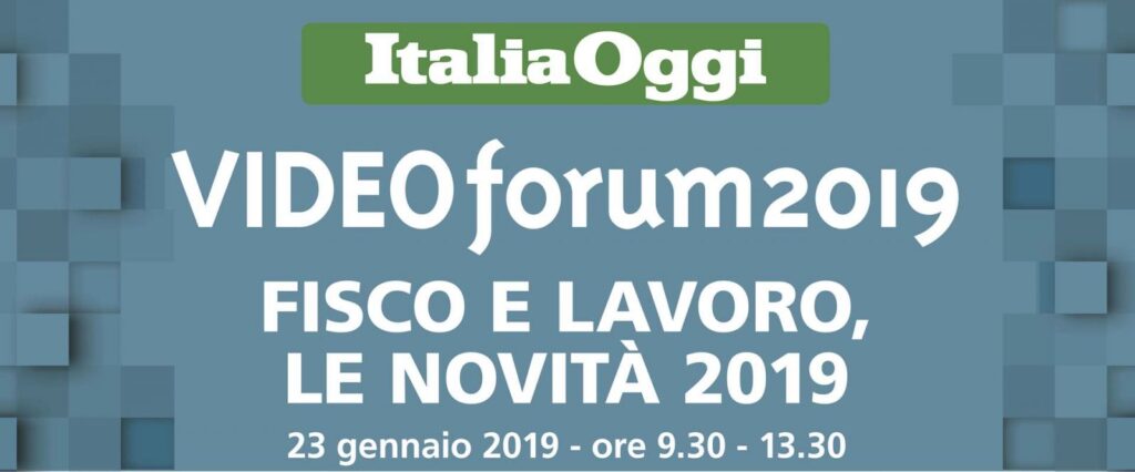 VIDEOFORUM 2019 – Fisco e Lavoro, le novità 2019